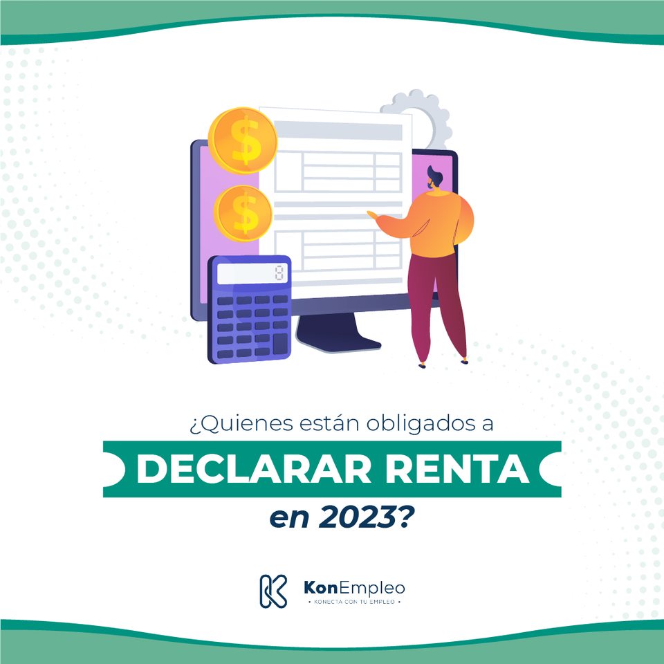 ¿Quiénes están obligados a declarar renta en 2023? · 27 mar 2023