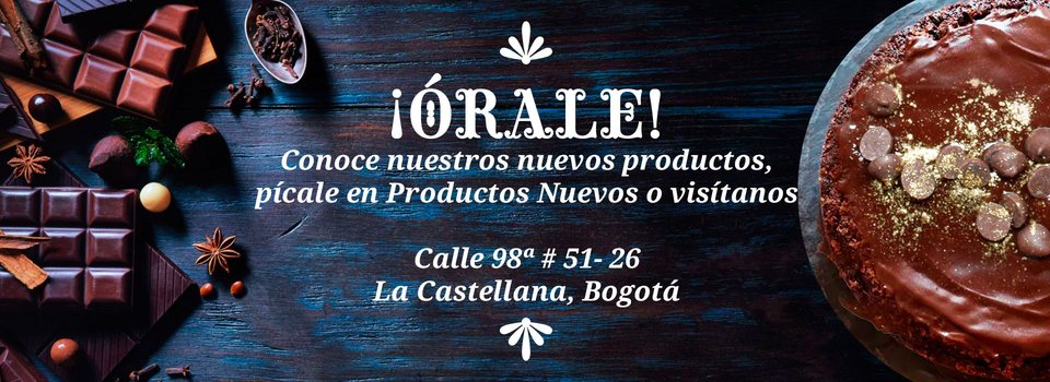 ¡Órale! Conoce nuestros nuevos productos